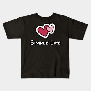 Simple Life - Two Hearts Kids T-Shirt